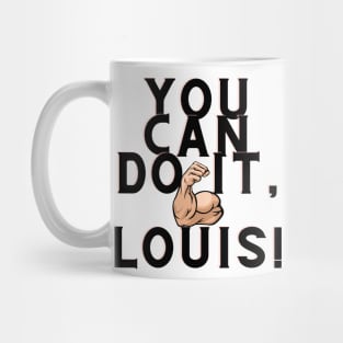 You Can Do It, Louis Mug